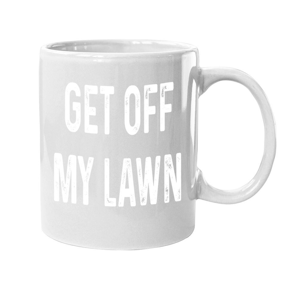 Get Off My Lawn Old Man Senior Citizen Coffee Mug Gift Coffee Mug