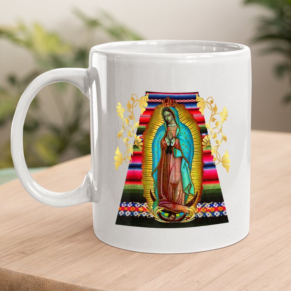 Our Lady Of Guadalupe Virgin Mary Mexico Zarape Coffee Mug