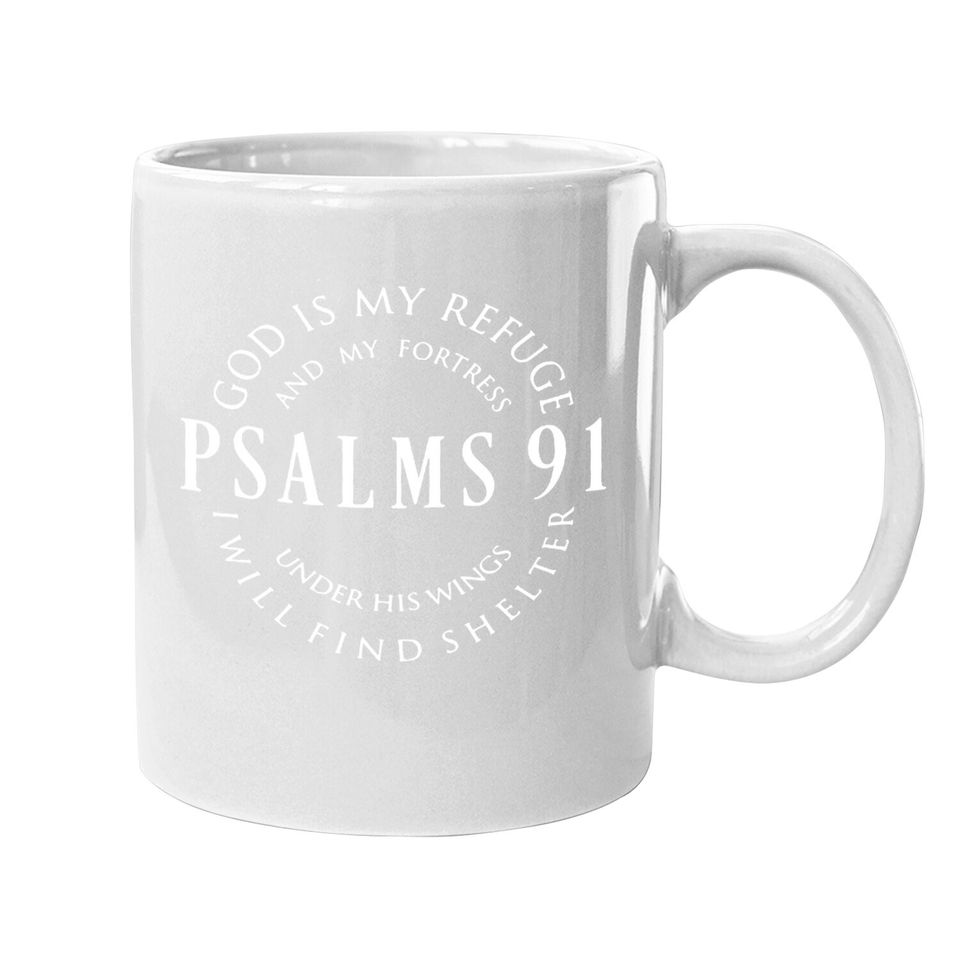 Christian Blessed Religious Hymn Christ Jesus Love Psalms 91 Coffee Mug