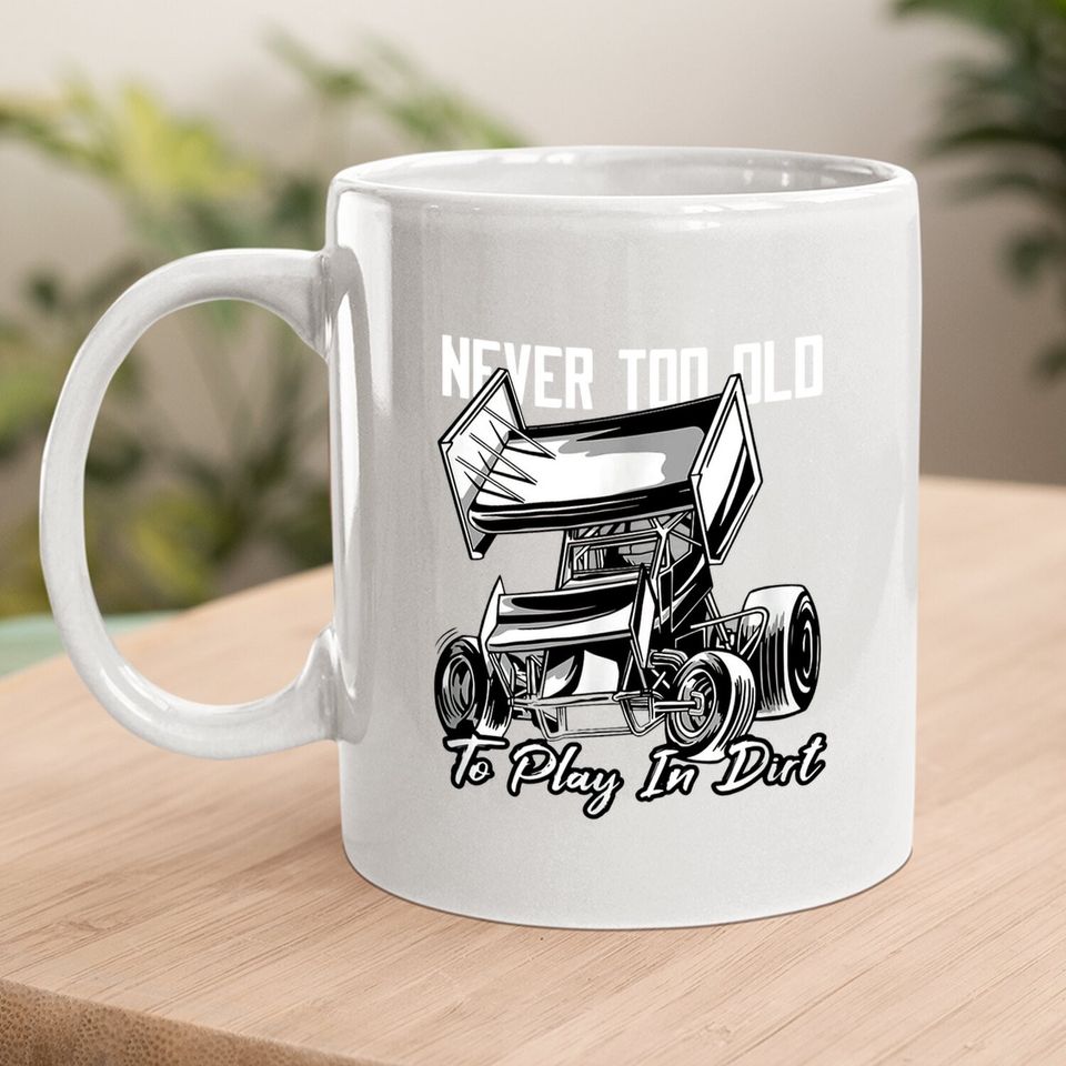 Sprint Car / Dirt Track Racing: Play In Dirt Coffee Mug