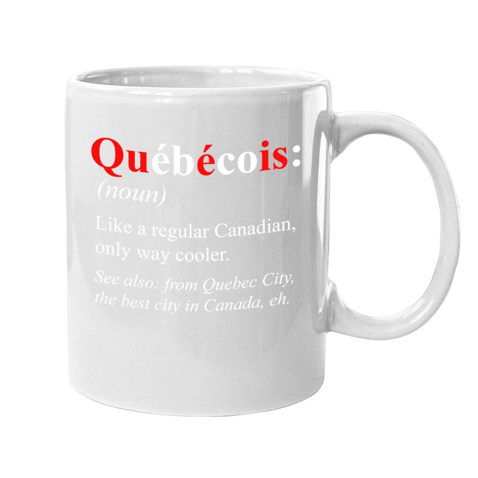 Canada Quebec City Design - Quebecois Definition Coffee Mug
