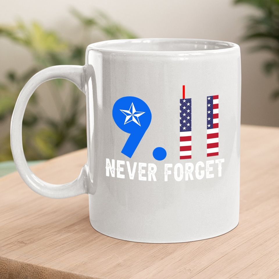 Never Forget 9/11 20th Anniversary Patriot Day 2021 Coffee Mug
