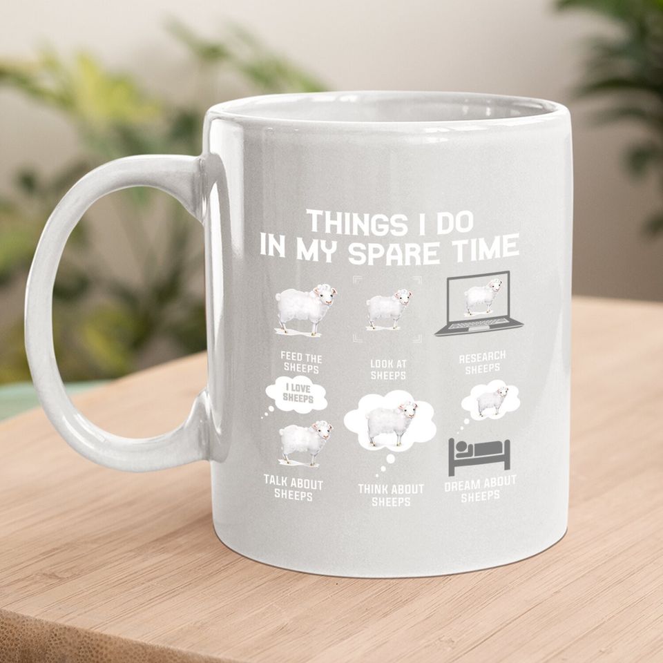 Things I Do In My Spare Time Sheeps Coffee Mug