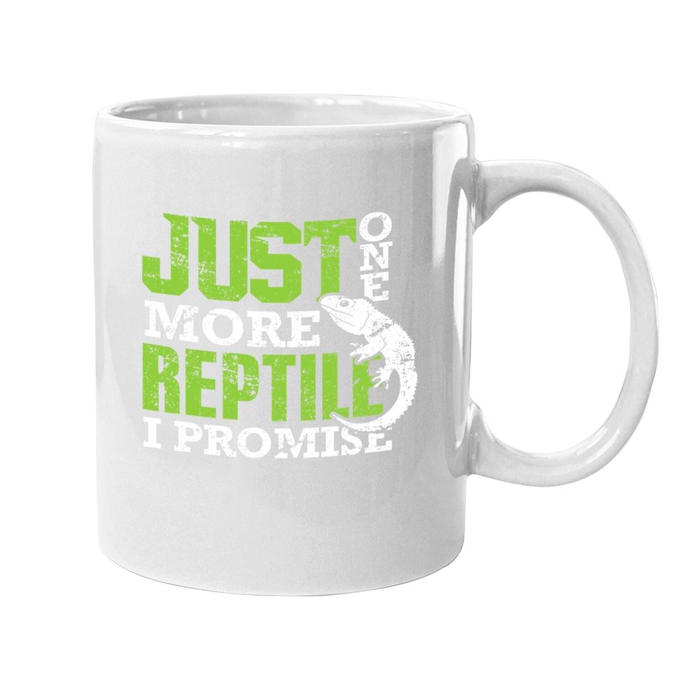 Just One More Reptile I Promise Coffee Mug Breeder Coffee Mug