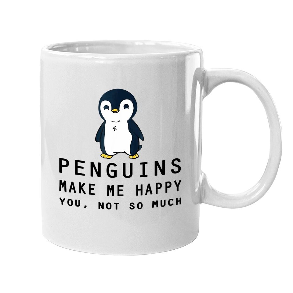 Penguins Make Me Happy Penguin Coffee Mug