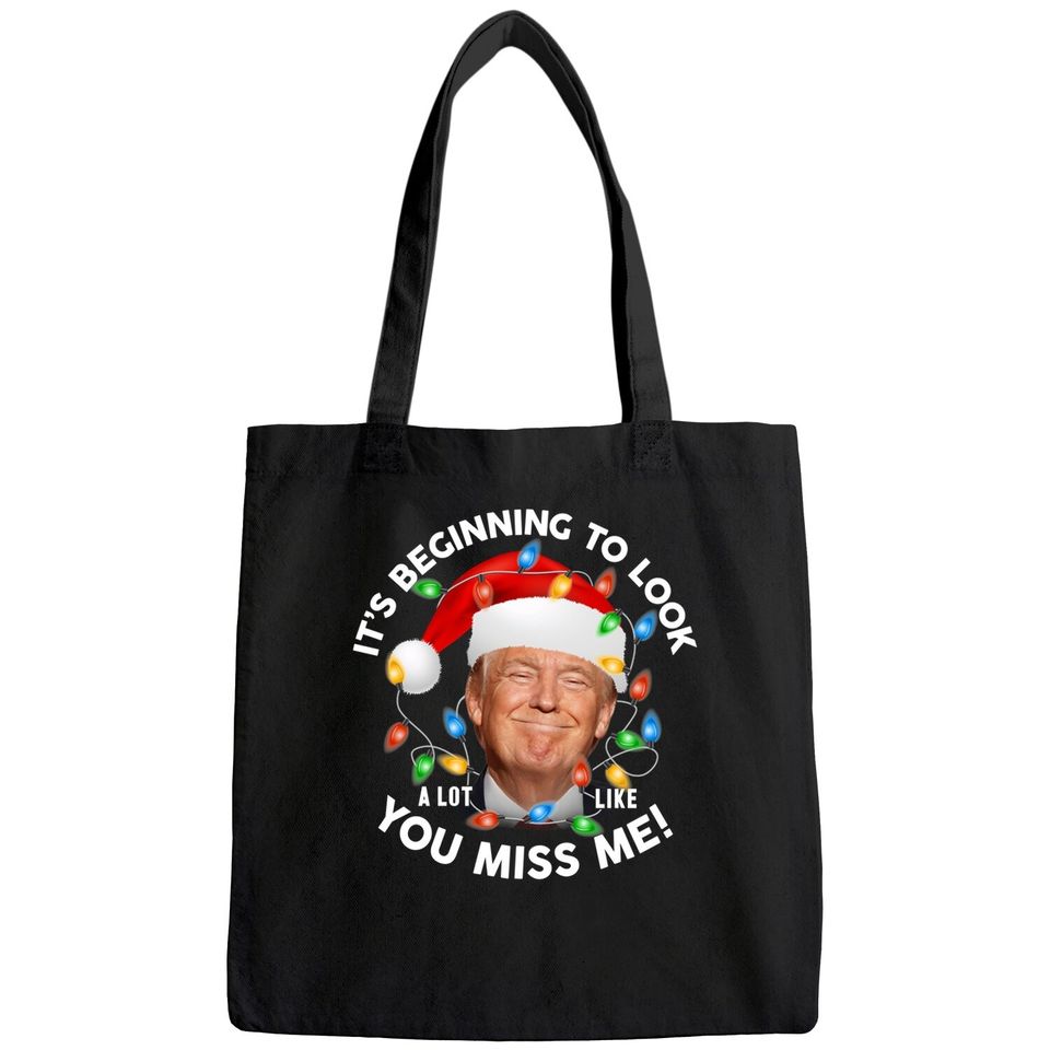 Santa Trump It's Being To Look A Lot Like You Miss Me Bags