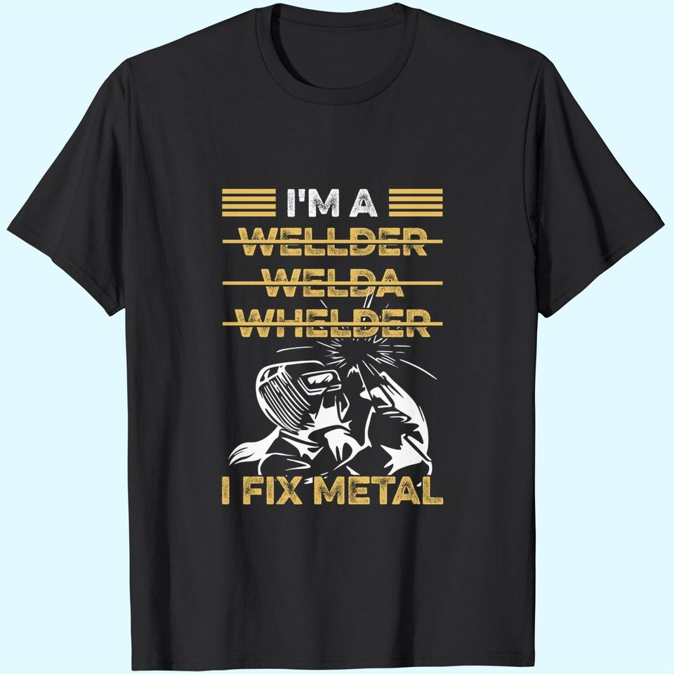 Welding Quote for a Welder T-Shirt