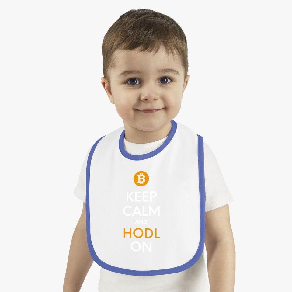 Bitcoin Keep Calm And Hodl On Baby Bib, Gift For Bitcoin Trader, Crypto Believer