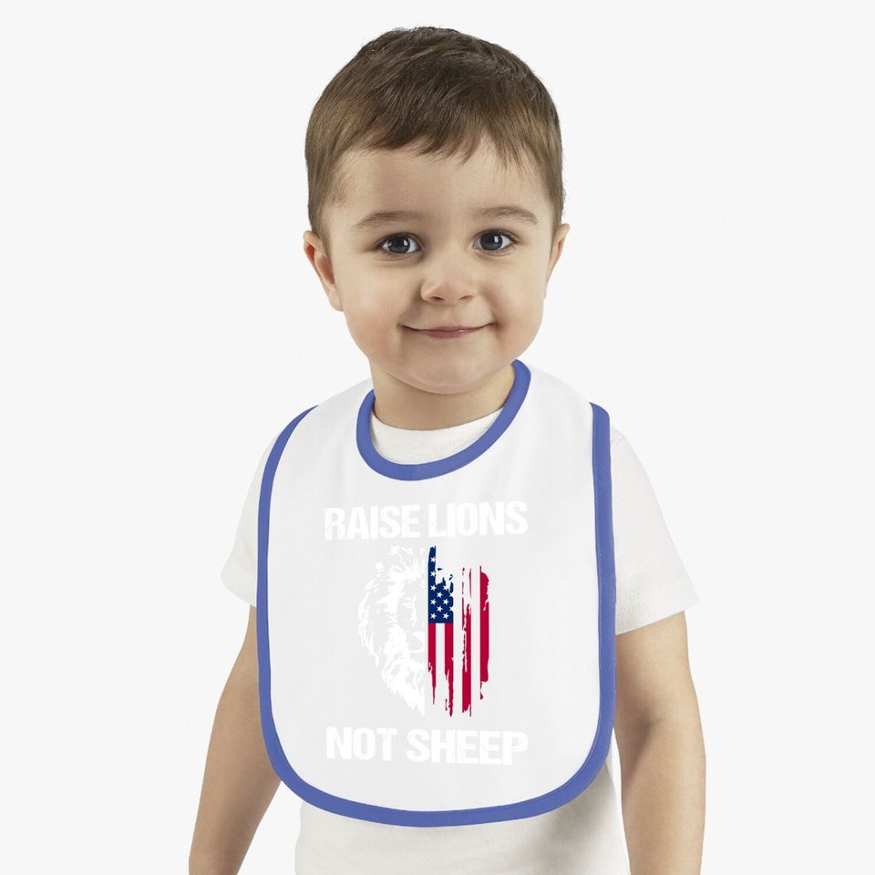 Raise Lions Not Sheep American Flag Meaningful Lovely Present Baby Bib