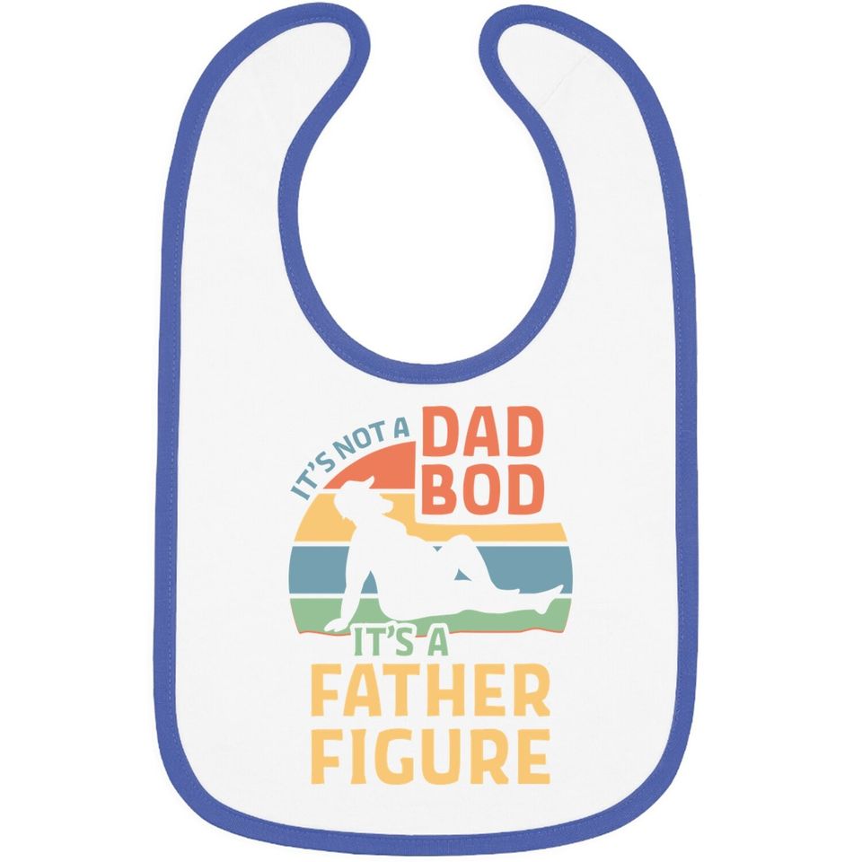 Baby Bib It's Not A Dad Bod It's A Father Figure