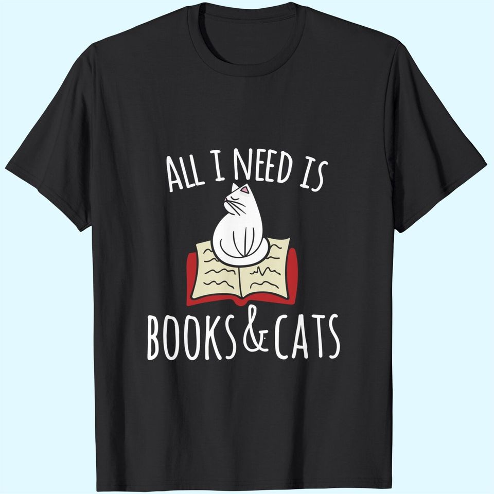 All I need is books & Cats t-shirt Books and cats art tee