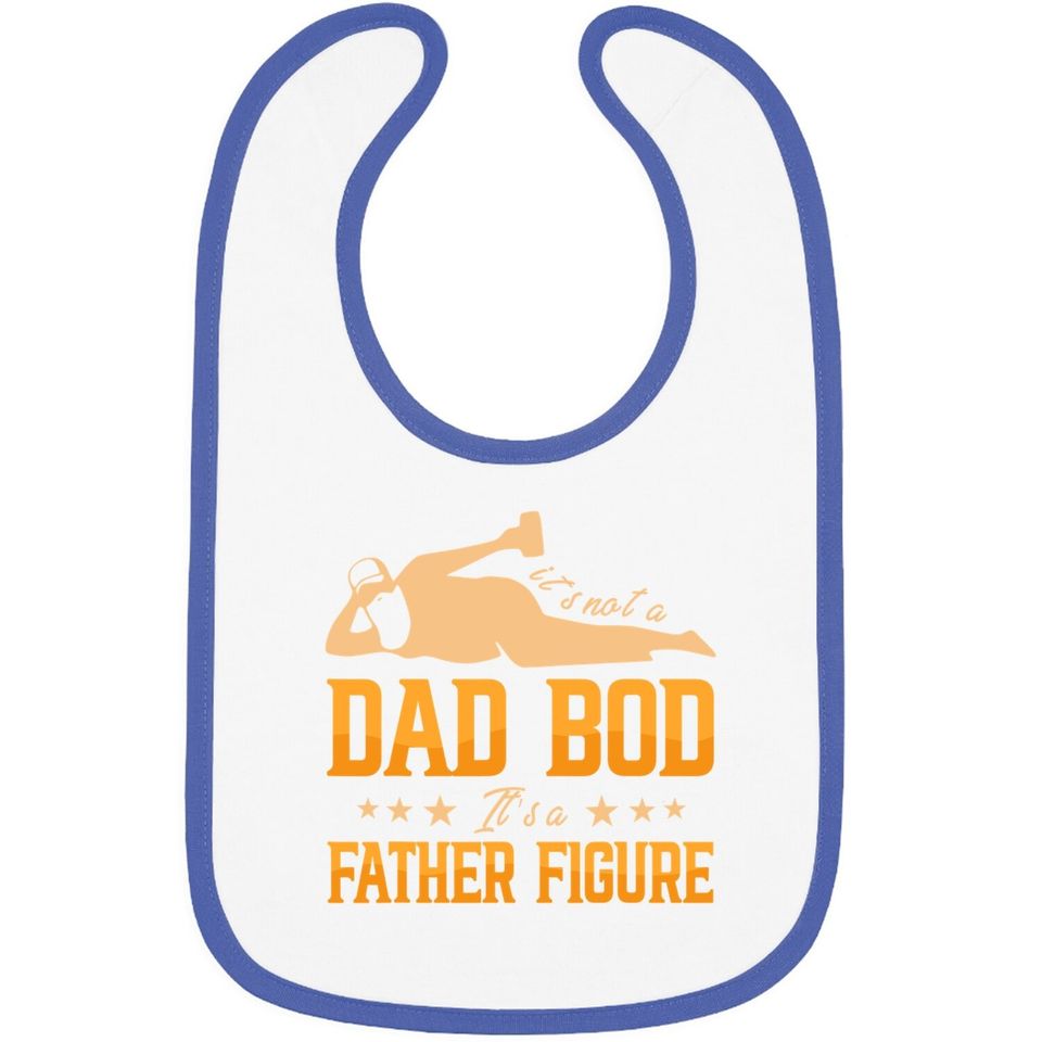Baby Bib It's Not A Dad Bod It's A Father Figure