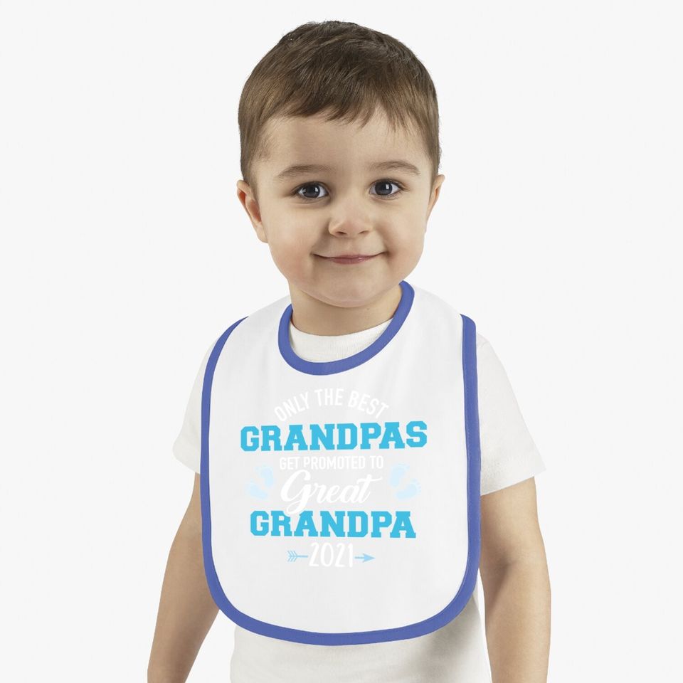 Only The Best Grandpas Get Promoted To Great Grandpa 2021 Baby Bib