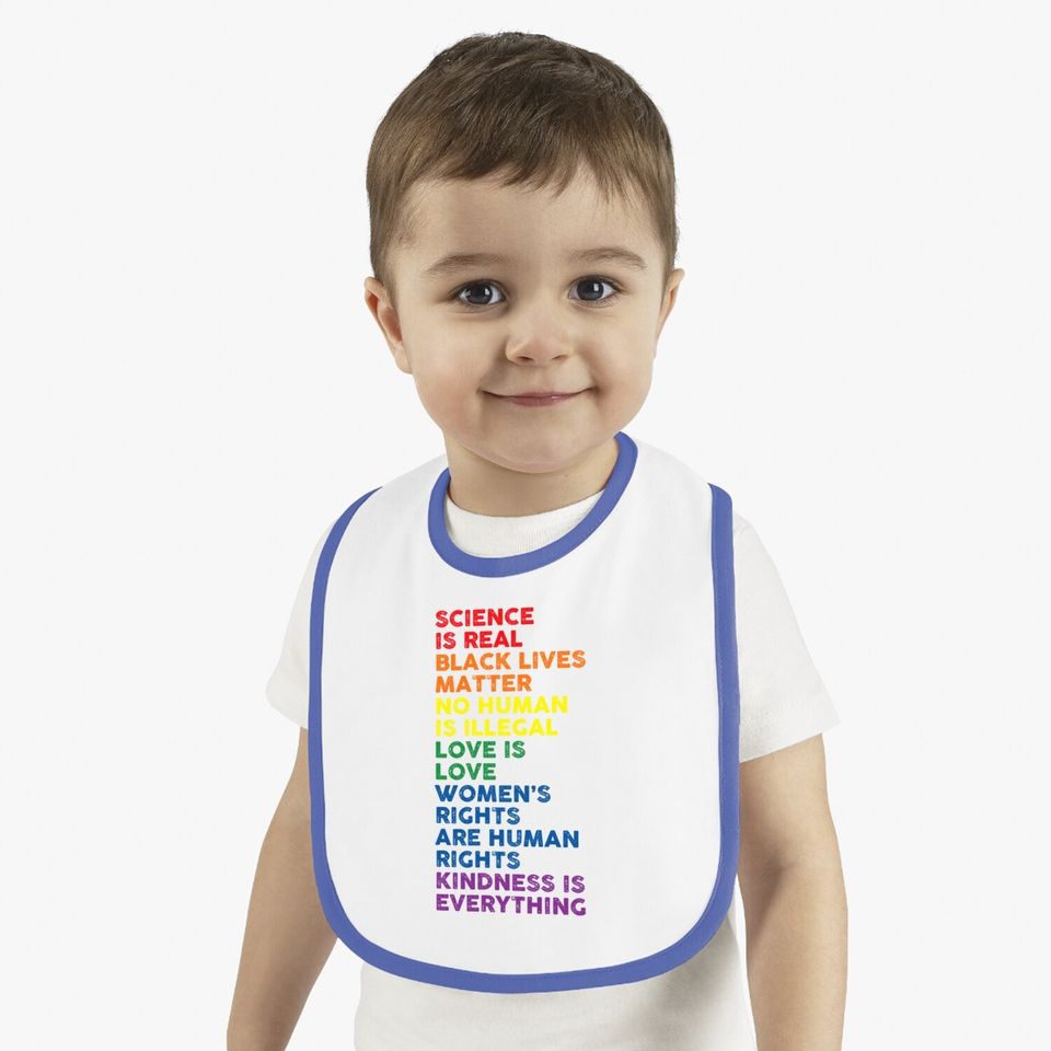 Gay Pride Science Is Real Black Lives Matter Love Is Love Baby Bib