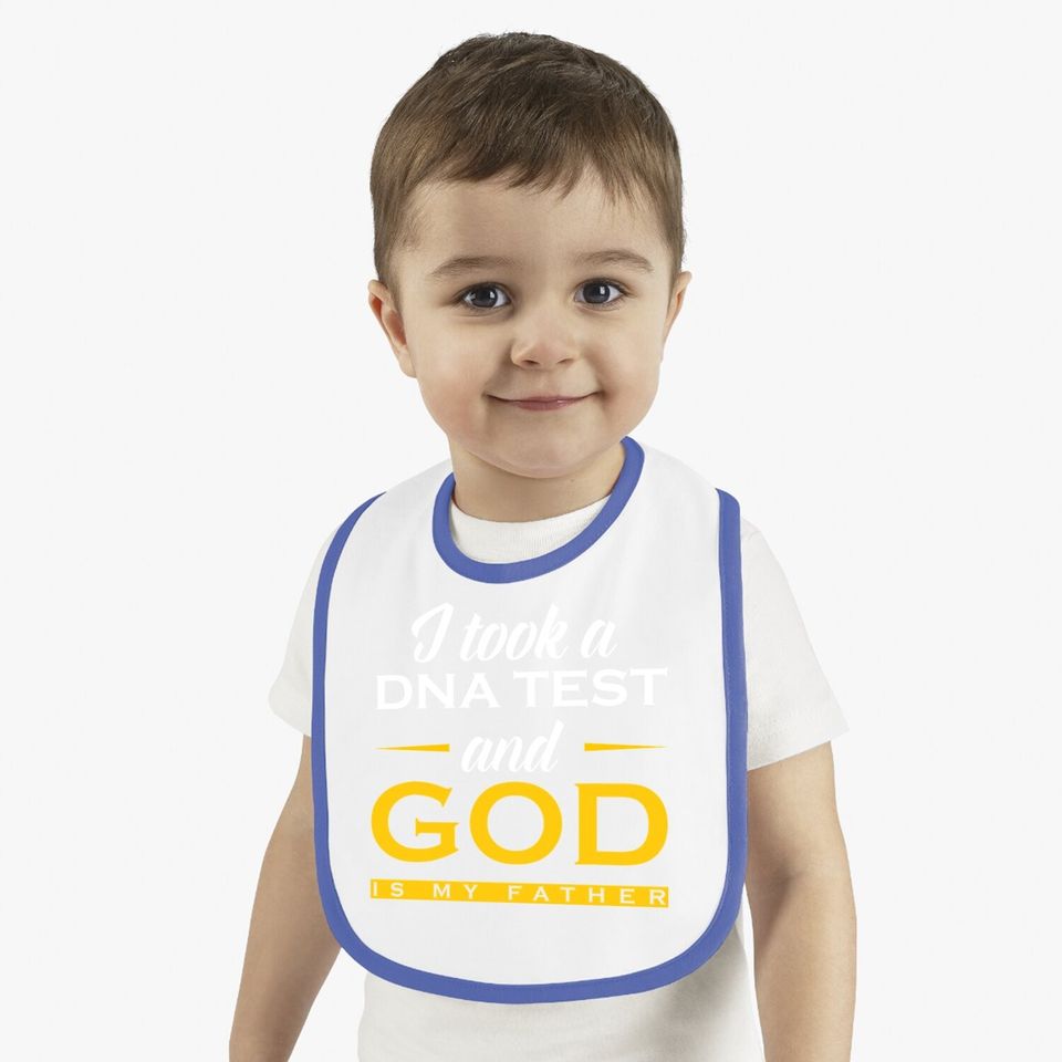 Christian Baby Bib I Took A Dna Test God Is My Father