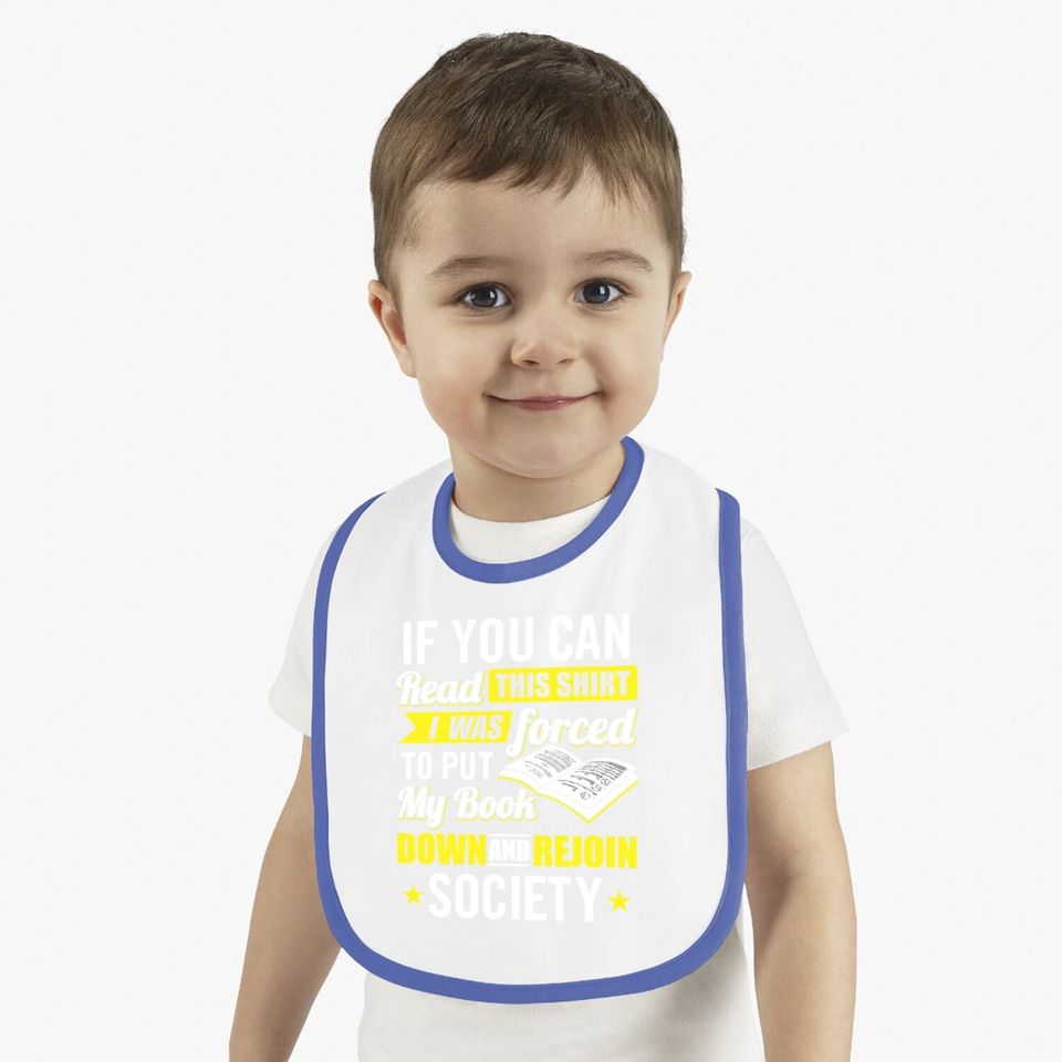 I Was Forced To Put My Book Down - Book Lover Reading Baby Bib