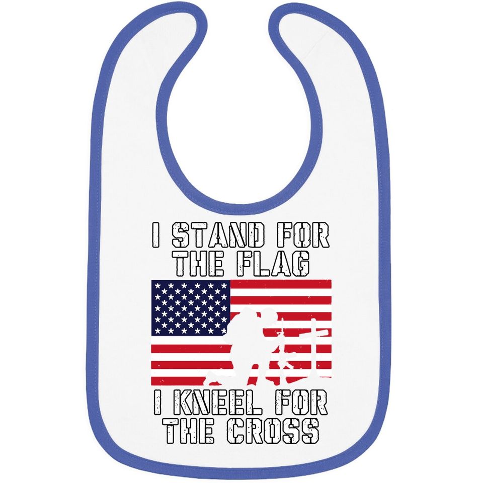 I Stand For The Flag I Kneel For The Cross Baby Bib Patriotic Military
