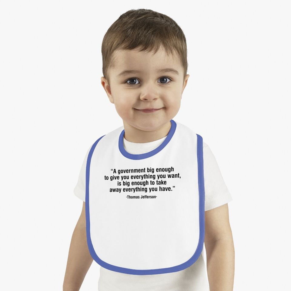 A Government Big Enough Adult Humor Graphic Novelty Sarcastic Funny Baby Bib