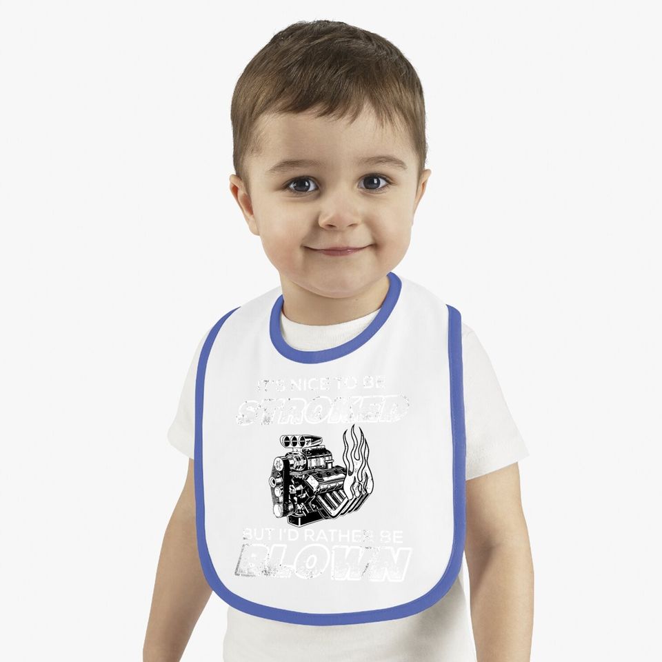 Vintage Racing Baby Bib Its Nice To Be Stroked Funny Racing