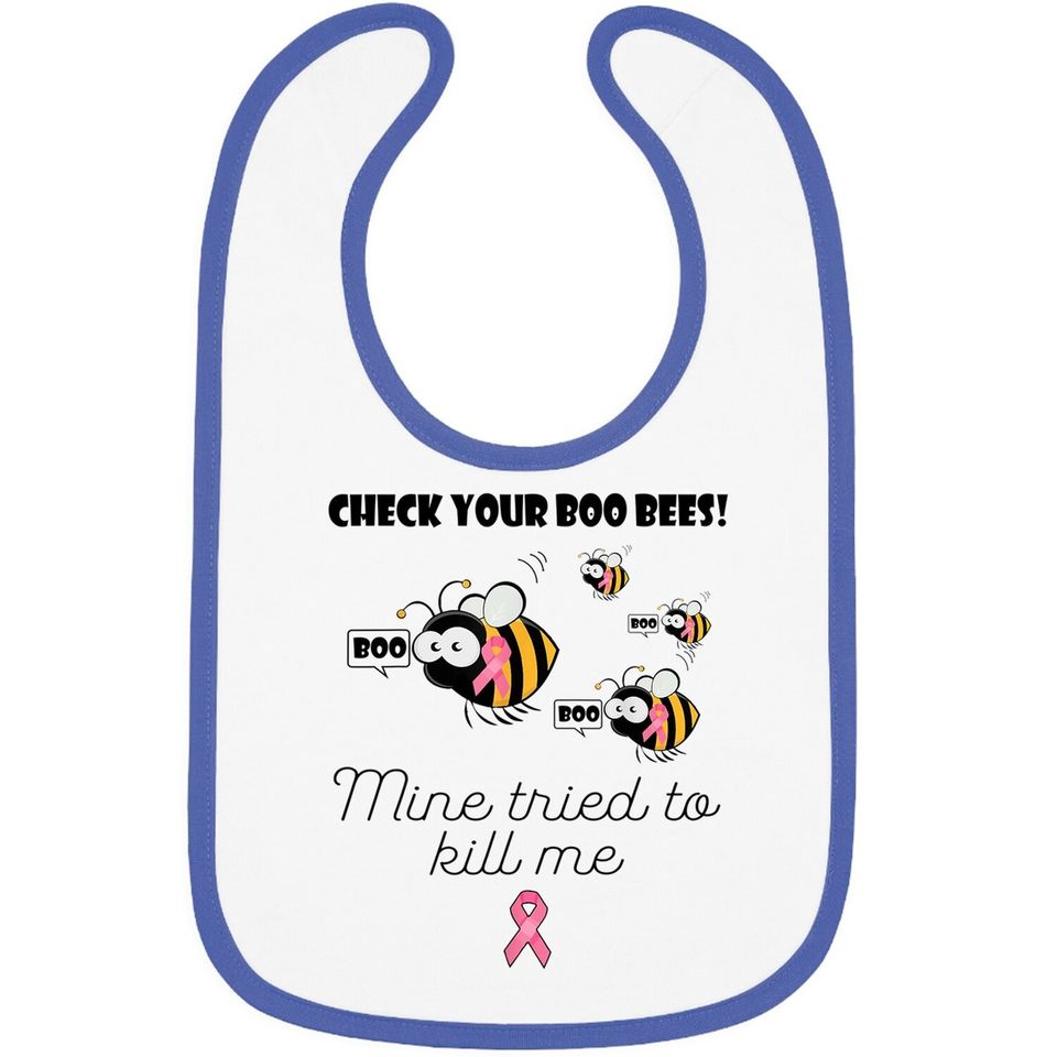 Check Your Boo Bees Mine Tried To Kill Me Breast Cancer Baby Bib