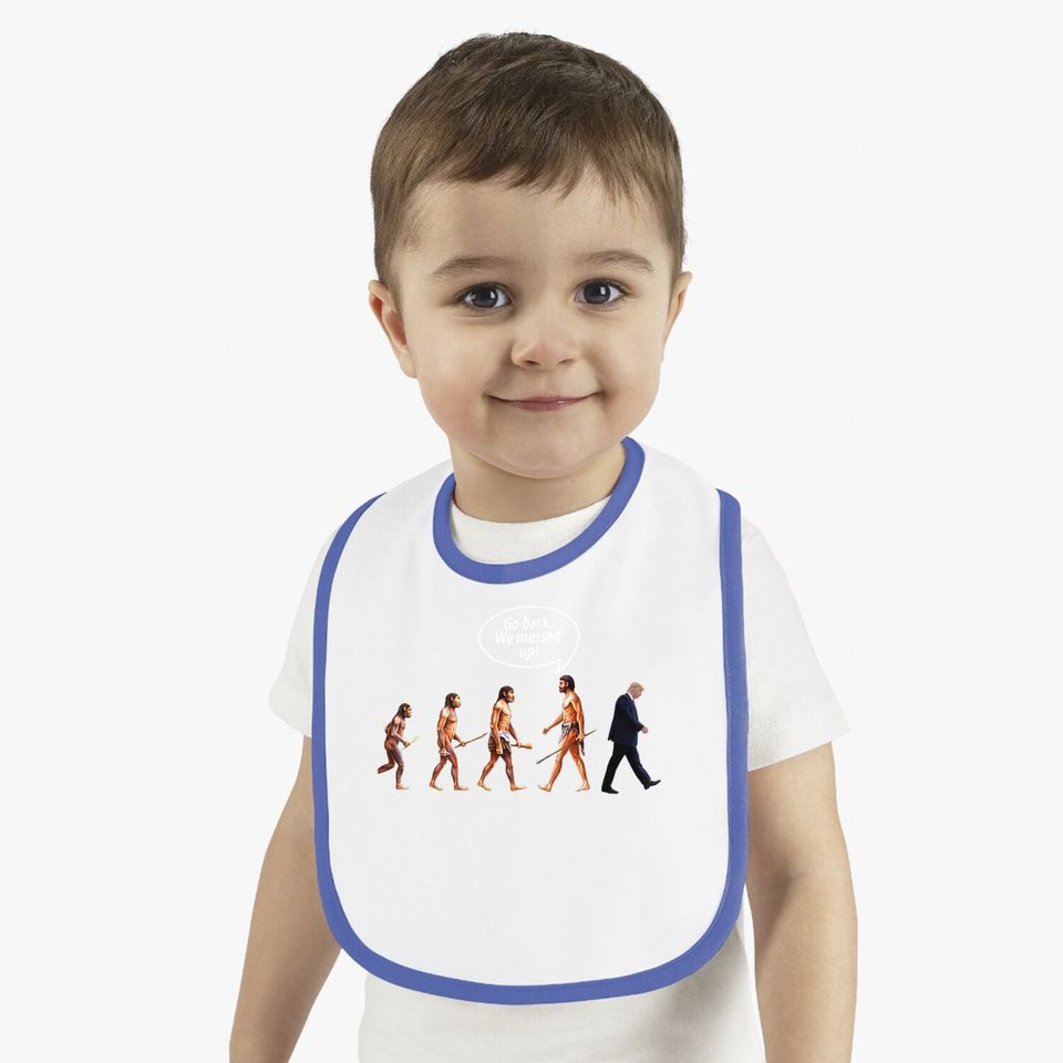 Go Back We Messed Up Trump Evolution Baby Bib