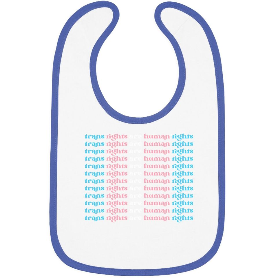 Trans Rights Are Human Rights Baby Bib