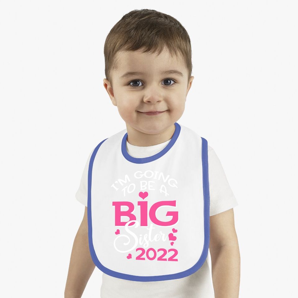 I'm Going To Be A Big Sister 2022 Pregnancy Announcement Baby Bib