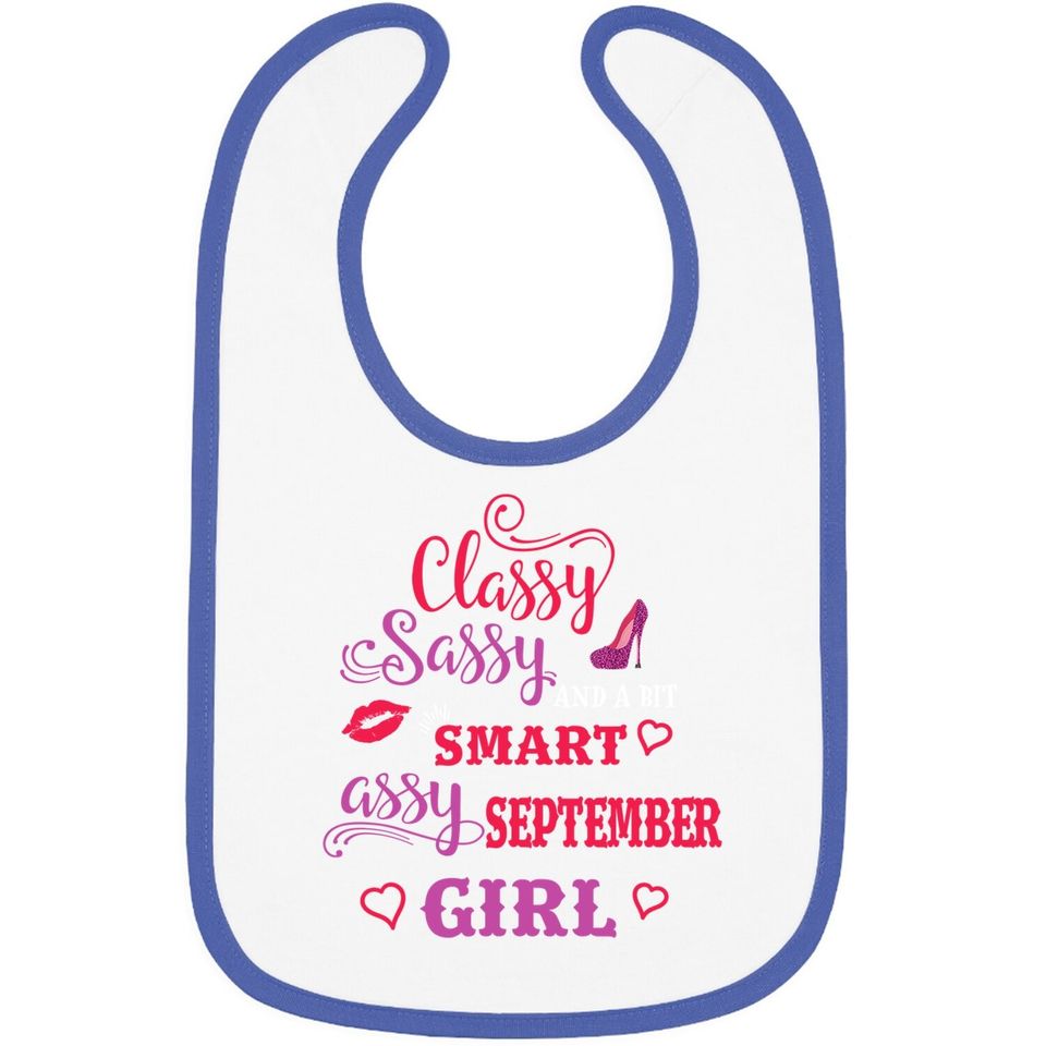 Classy Sassy And A Bit Smart Assy September Baby Bib