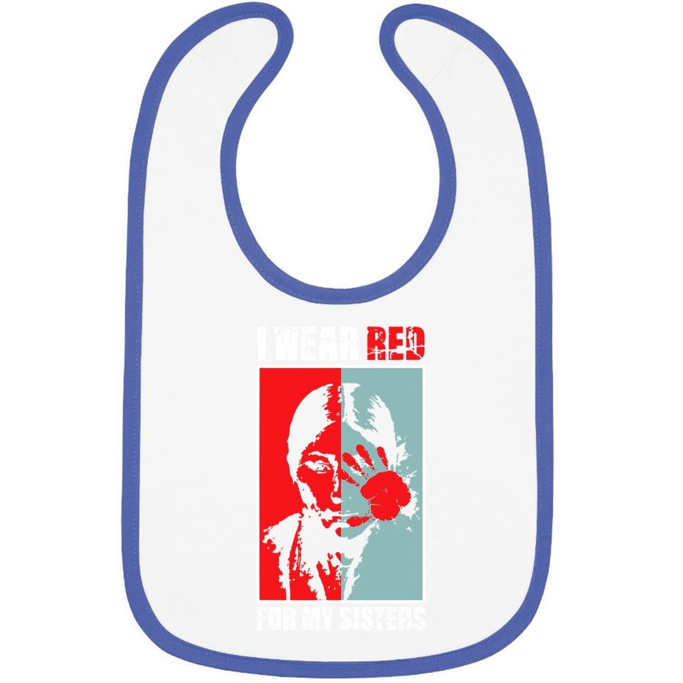 Native America Awareness - I Wear Red For My Sisters Baby Bib