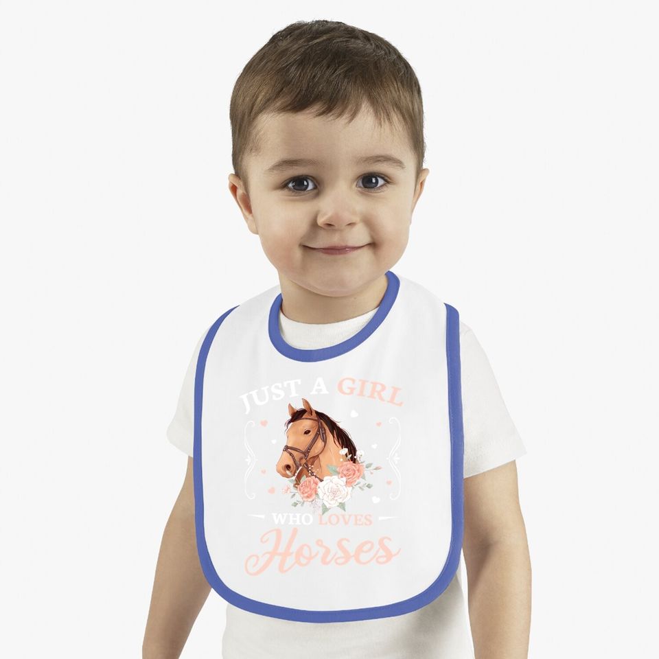 Just A Girl Who Loves Horses Cute Girls Baby Bib