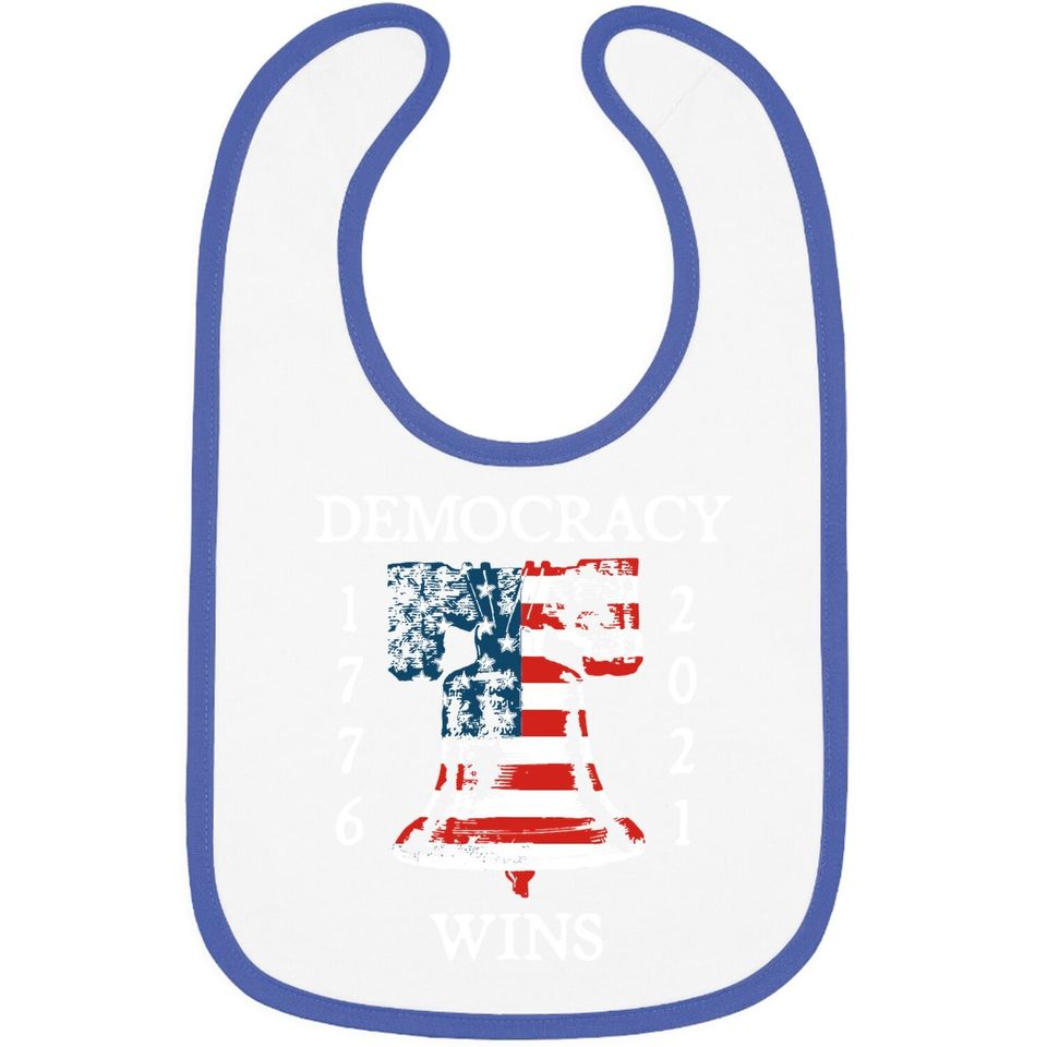 Democracy Wins 1776 2021 Liberty Bell American Flag Baby Bib