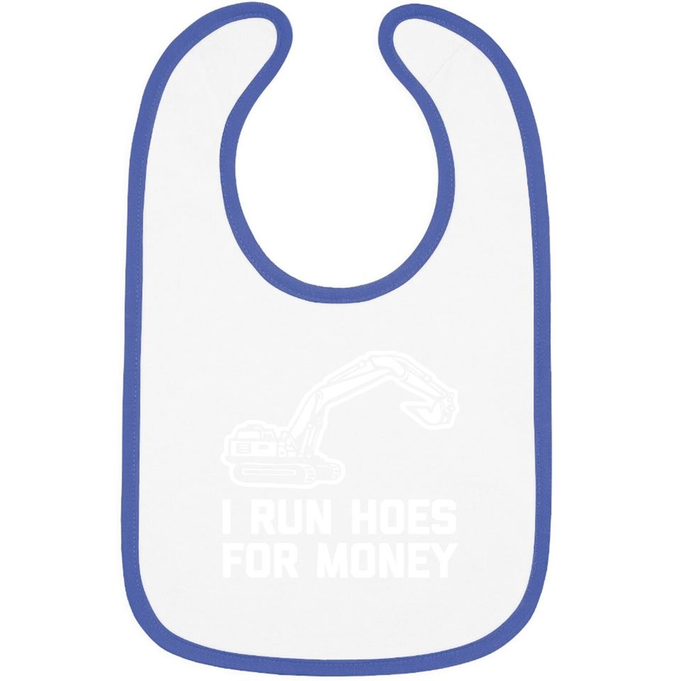 I Run Hoes For Money Construction Worker Humor Baby Bib