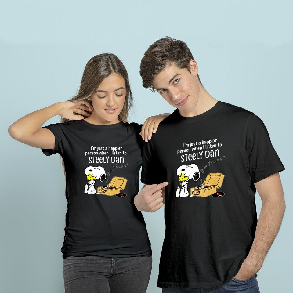 Steely Dan Happier When Listen to Steely Dan Birthday T-Shirt