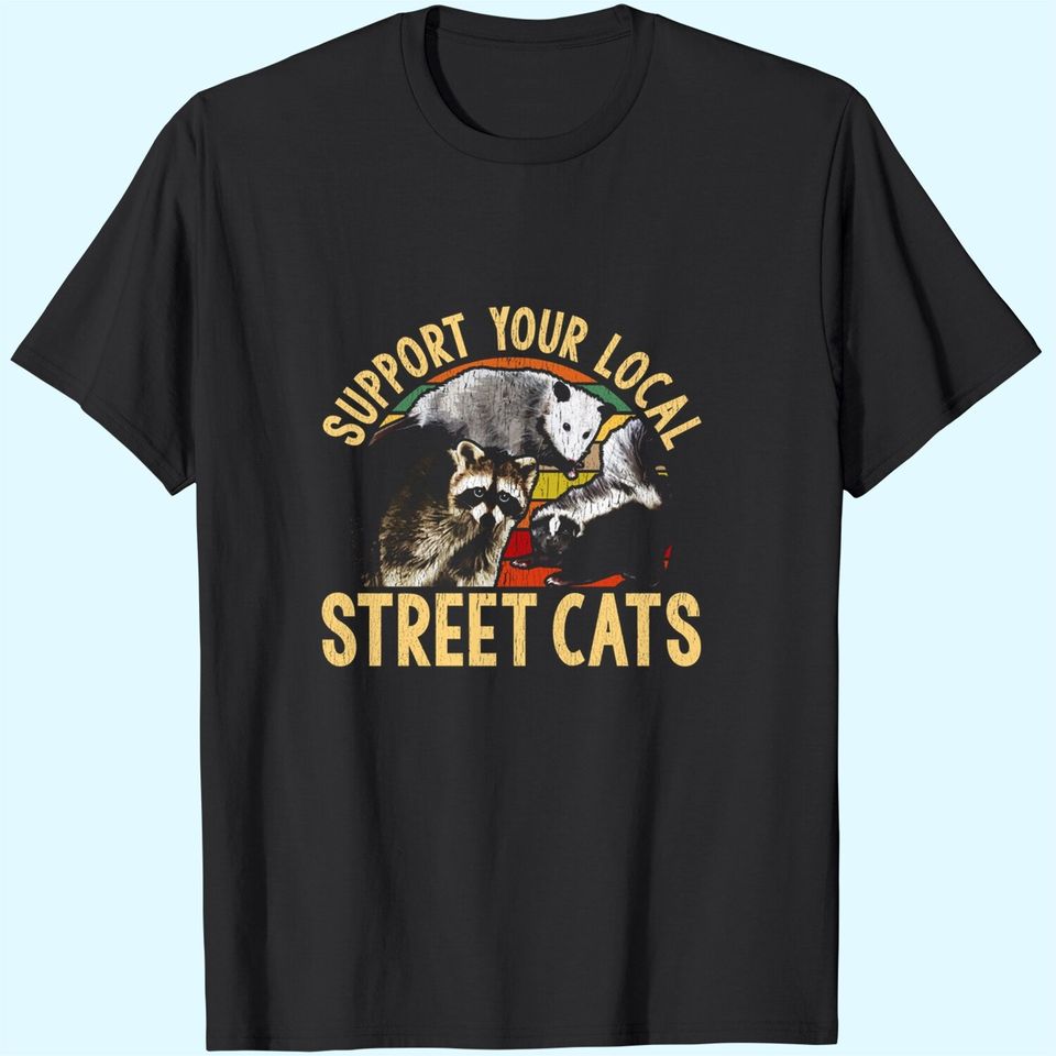 Support Local Street Cats! Raccoon, Skunk T-Shirt