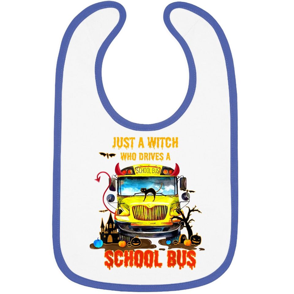 Halloween School Bus Driver Just A Witch Drives Bus Funny Baby Bib