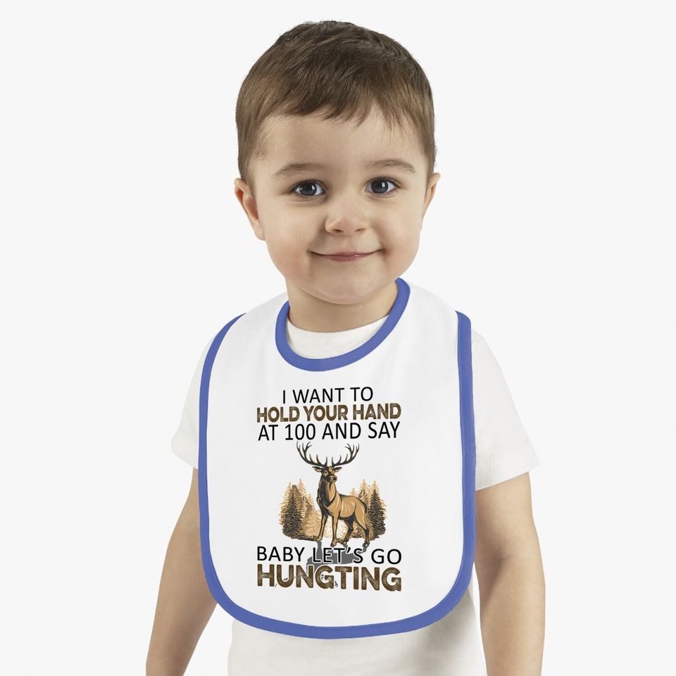 I Want To Hold Your Hand At 80 And Say Baby Let's Go Camping Classic Baby Bib