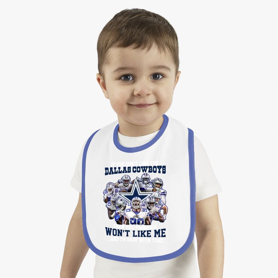 If You Don't Like Dallas Cowboys Baby Bib
