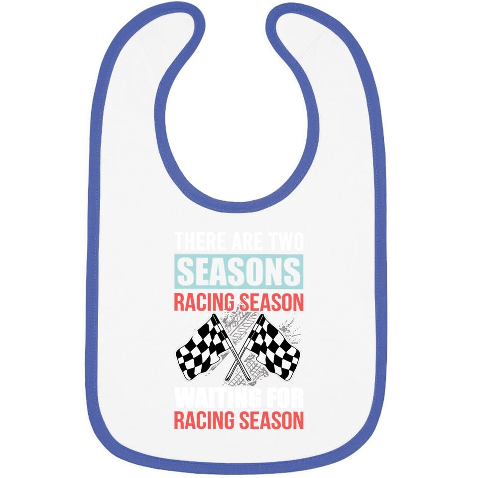 There Are Three Season Racing Baby Bib