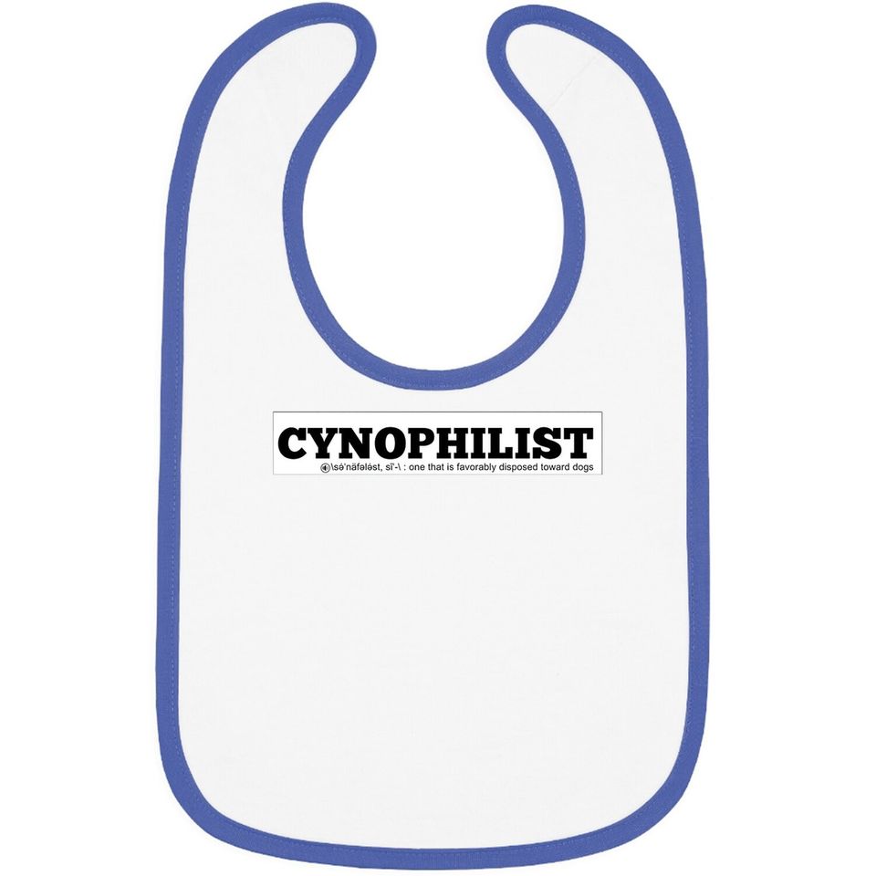 Cynophilist One That Is Favorably Disposed Toward Dogs Baby Bib