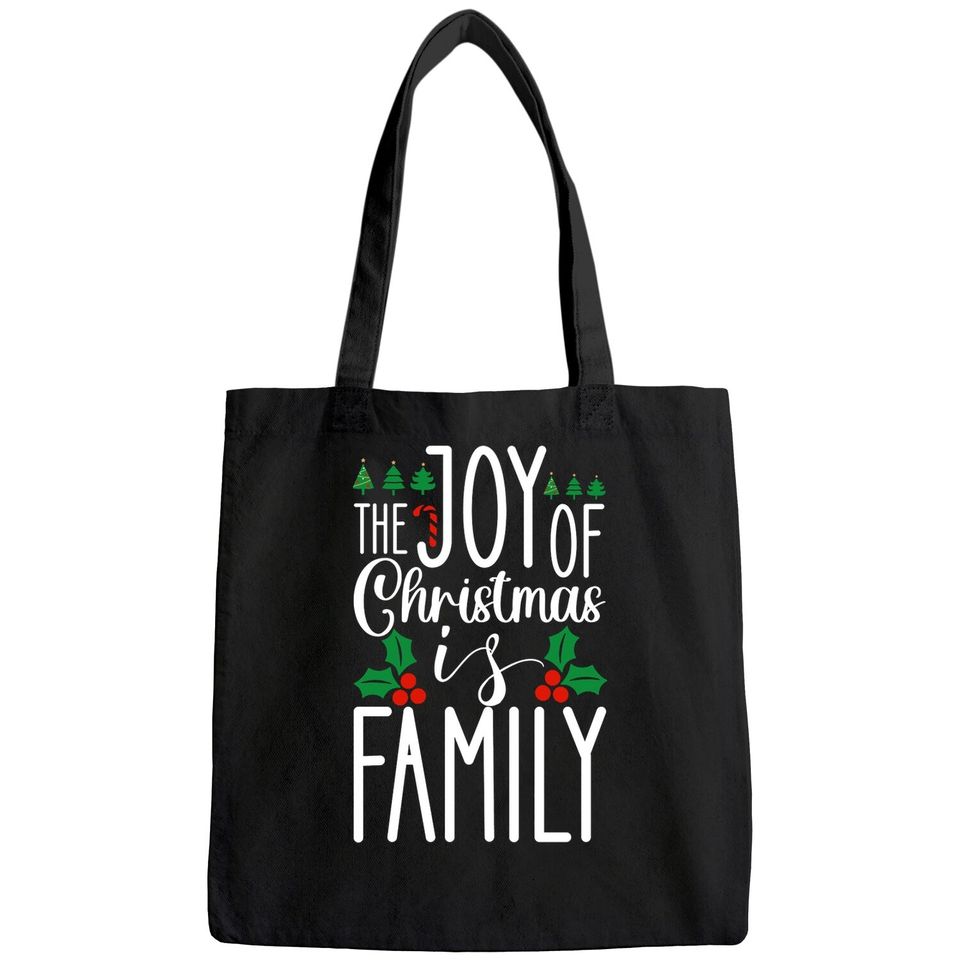 The Joy Of Christmas Is Family Classique Bags