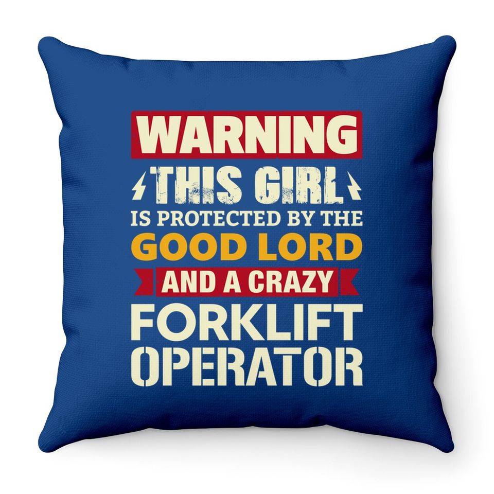 Warning This Girl Is Protected By Forklift Operator Wife Throw Pillow