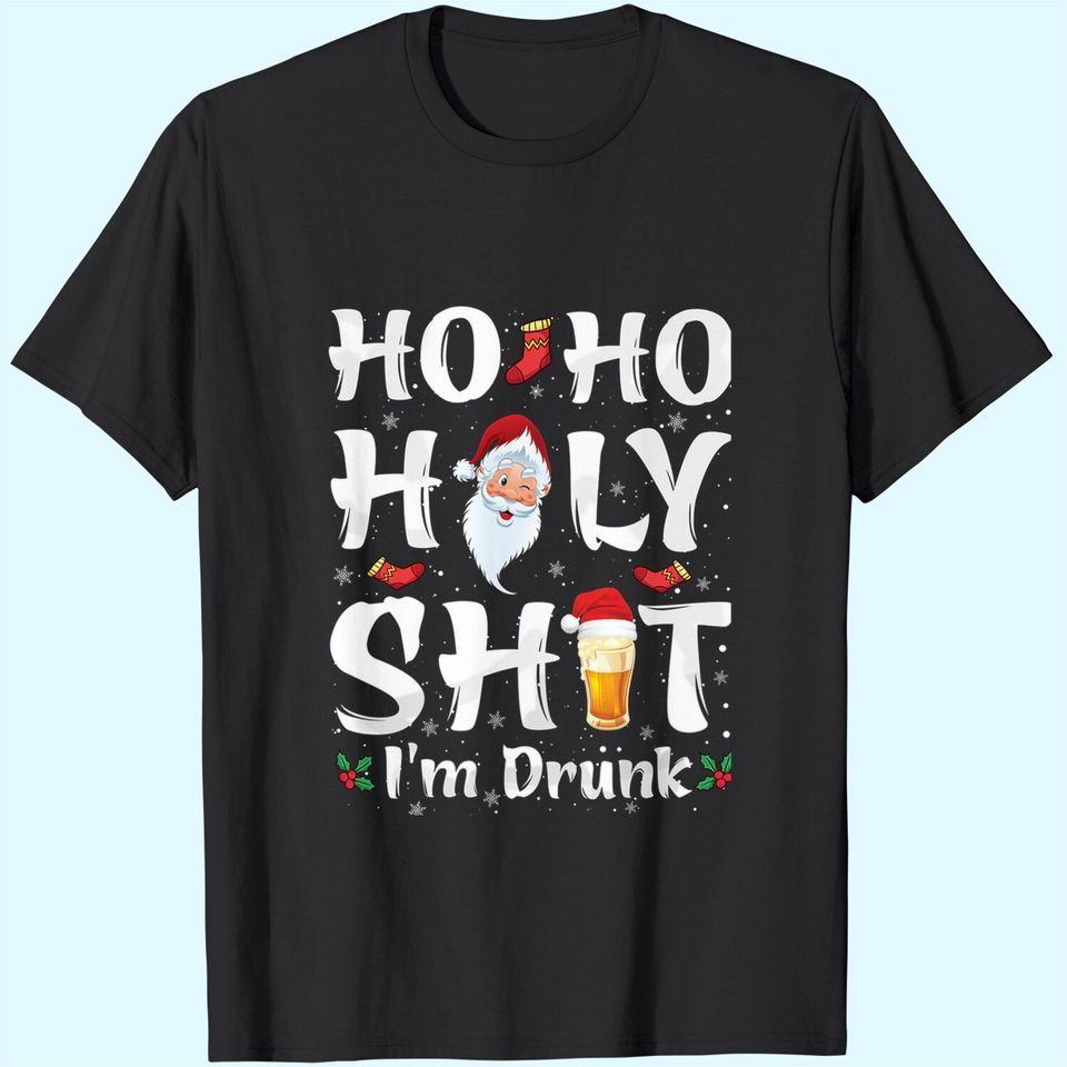 Ho Ho Holy Shit I'm Drunk Santa T-Shirts