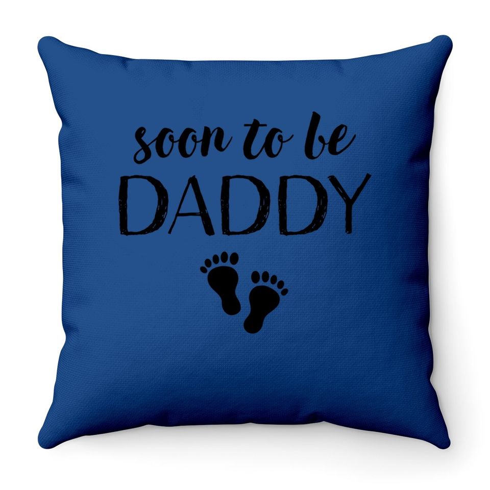 Funny Pregnancy Gifts For New Dad Soon To Be Daddy Throw Pillow