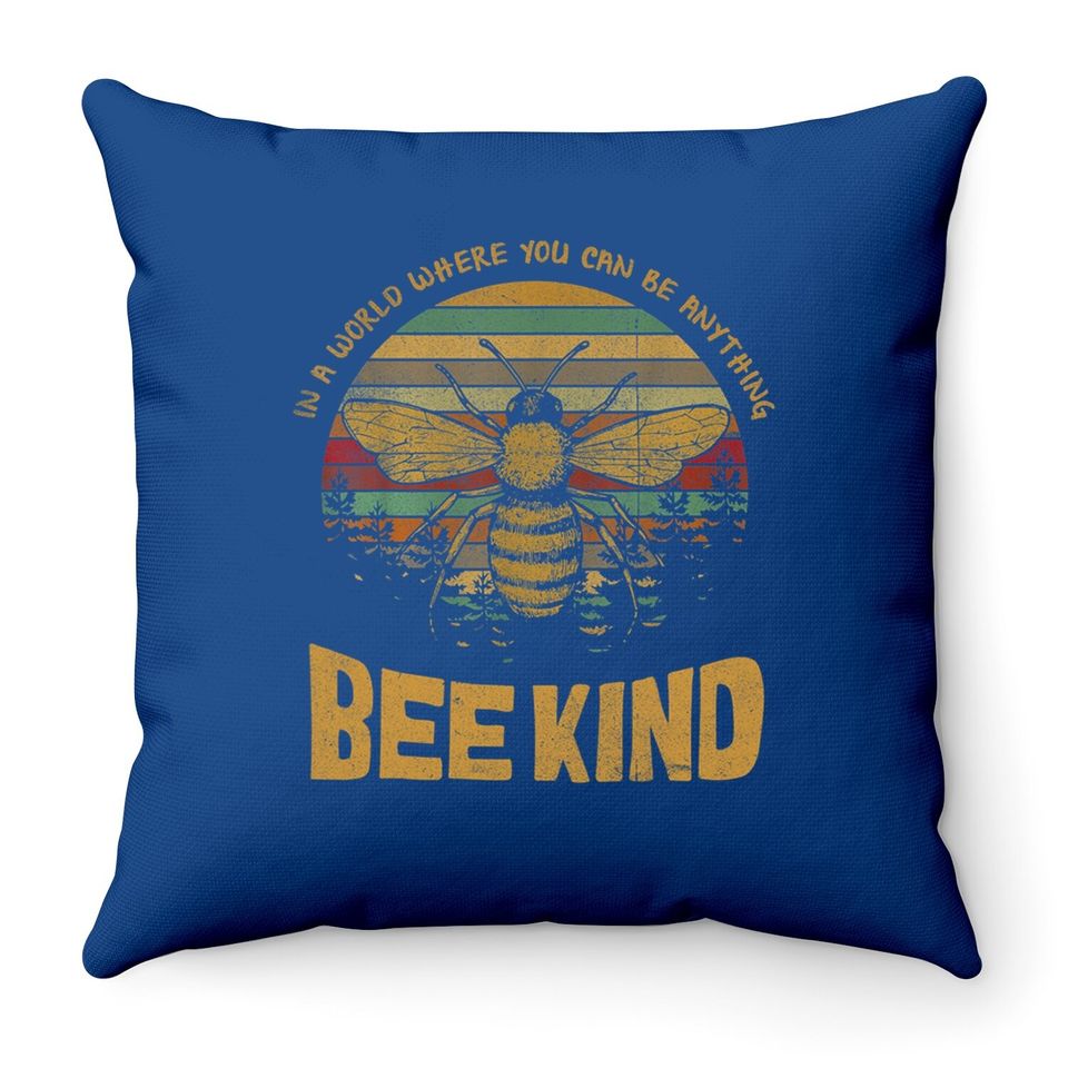 Vintage In A World Where You Can Be Anything Be Kind Throw Pillow
