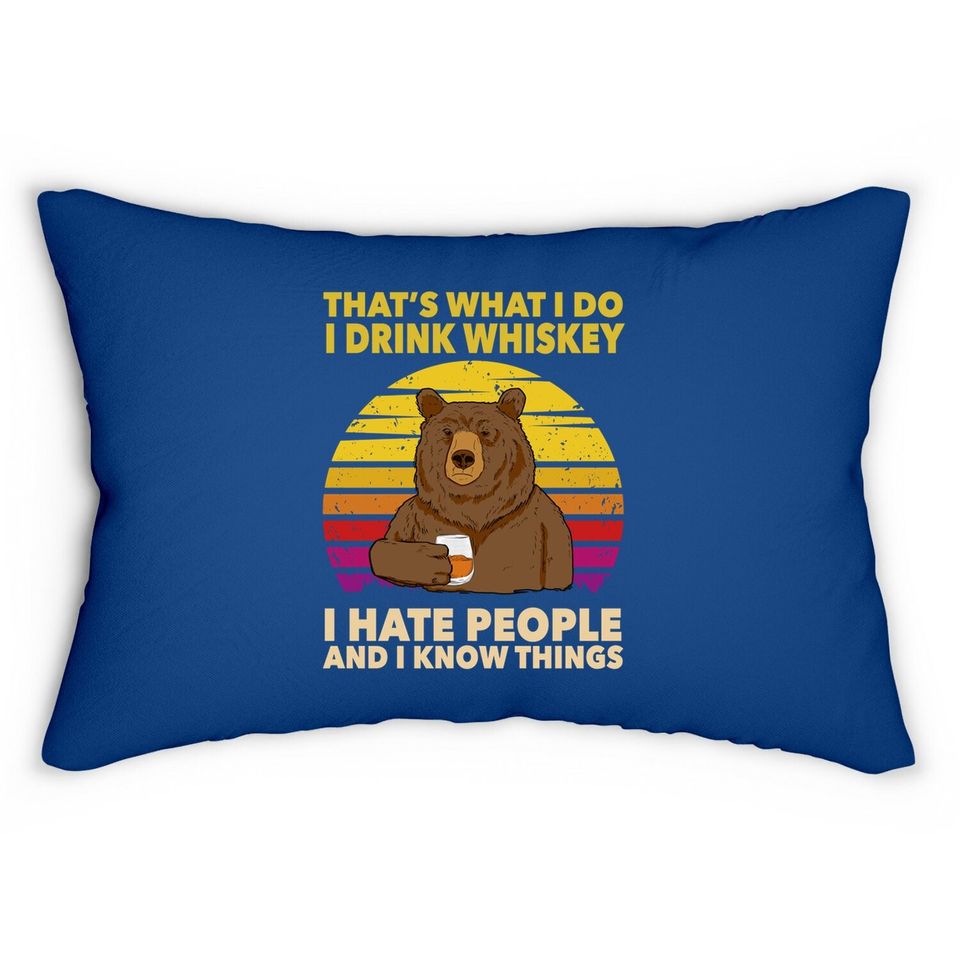 That's What I Do I Drink Whiskey I Hate People Bear Vintage Lumbar Pillow