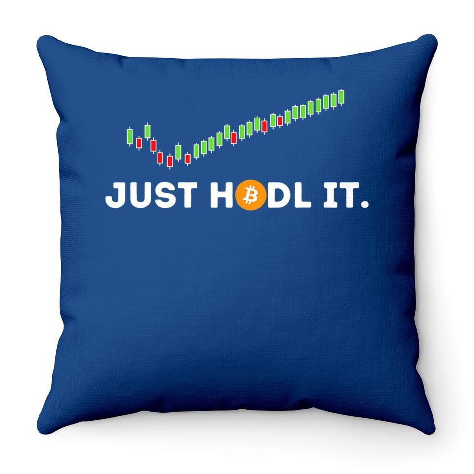 Just Hodl It - Funny Crypto Trader Btc Bitcoin Investor Throw Pillow