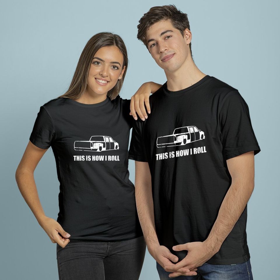 This Is How I Roll. Lowered Truck T-shirt Lowrider T-Shirt