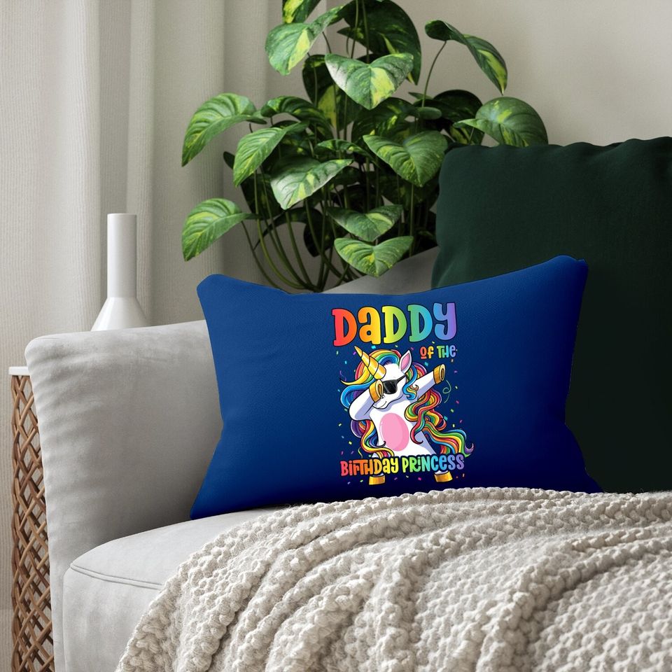 Daddy Of The Birthday Princess Dabbing Unicorn Girl Lumbar Pillow