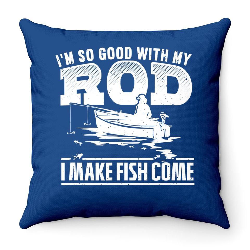 Funny Fishing Quote Fishing Gifts For Fishing Throw Pillow
