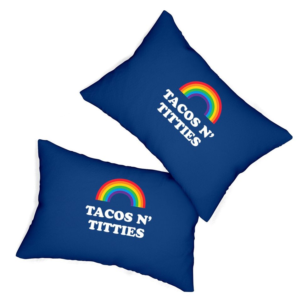 Tacos And Titties Funny Lgbt Gay Pride Gifts Lesbian Lgbtq Lumbar Pillow
